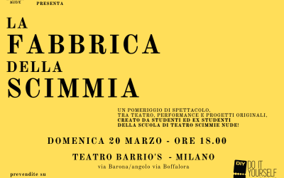 20 MARZO: LA FABBRICA DELLA SCIMMIA!